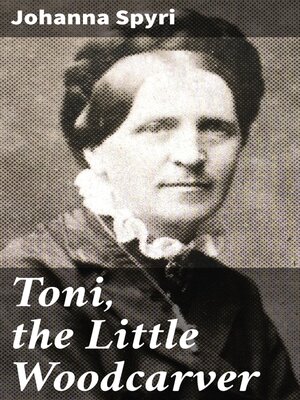 cover image of Toni, the Little Woodcarver